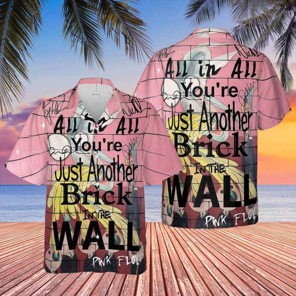 You Are Just Another Brick In The Wall Signature Pink Floyd Hawaiian Shirt Fans