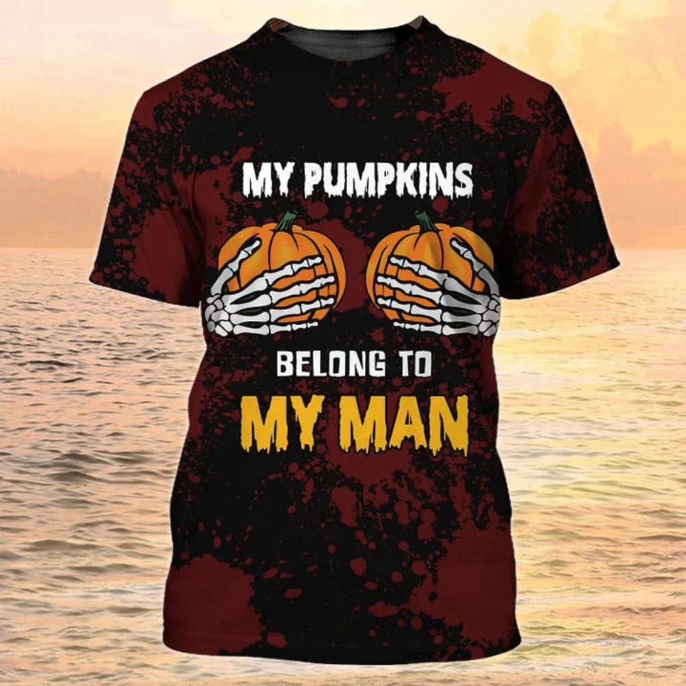 3D Pumpkin Halloween Shirt Men Women, My Pumpkins Belong My Man Shirt, Halloween Gift For Son Husband