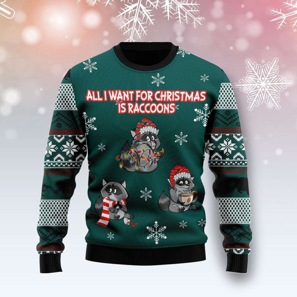 All I Want For Christmas Is Raccoons Ugly Christmas Sweater