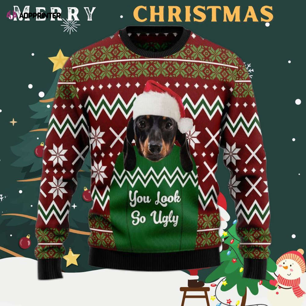 Dachshund You Look So Ugly Christmas Sweater