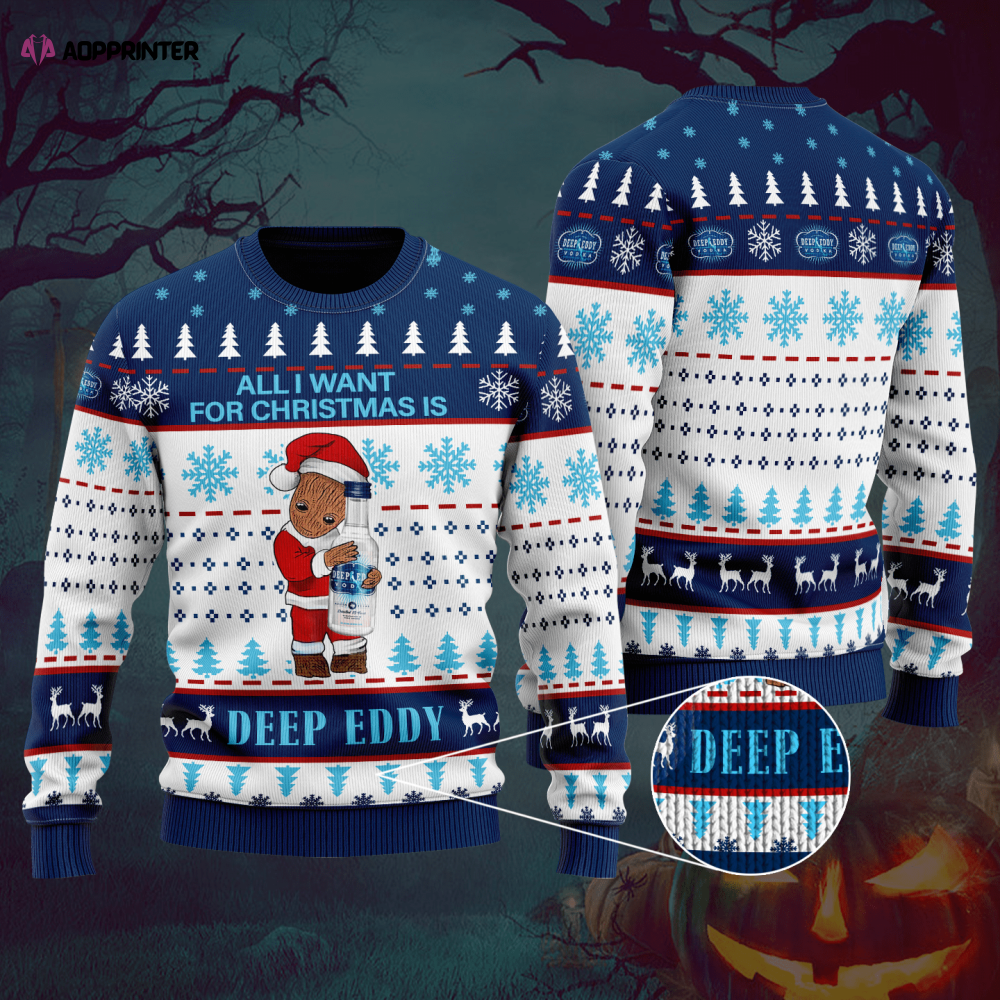 Groot All I Need For Christmas Is Deep Eddy Vodka Ugly Christmas Sweater Hoodie All Over Printed