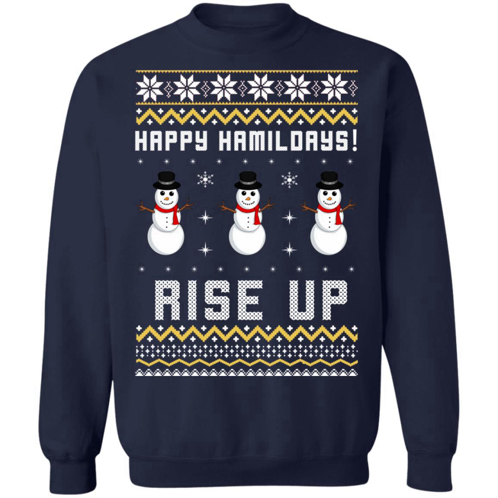 Happy Hamildays Rise Up Christmas Sweater: Festive & Stylish Holiday Apparel