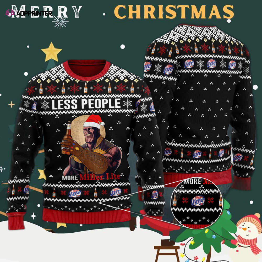 Thanos Less People More Miller Lite Ugly Christmas Sweater Hoodie All Over Printed