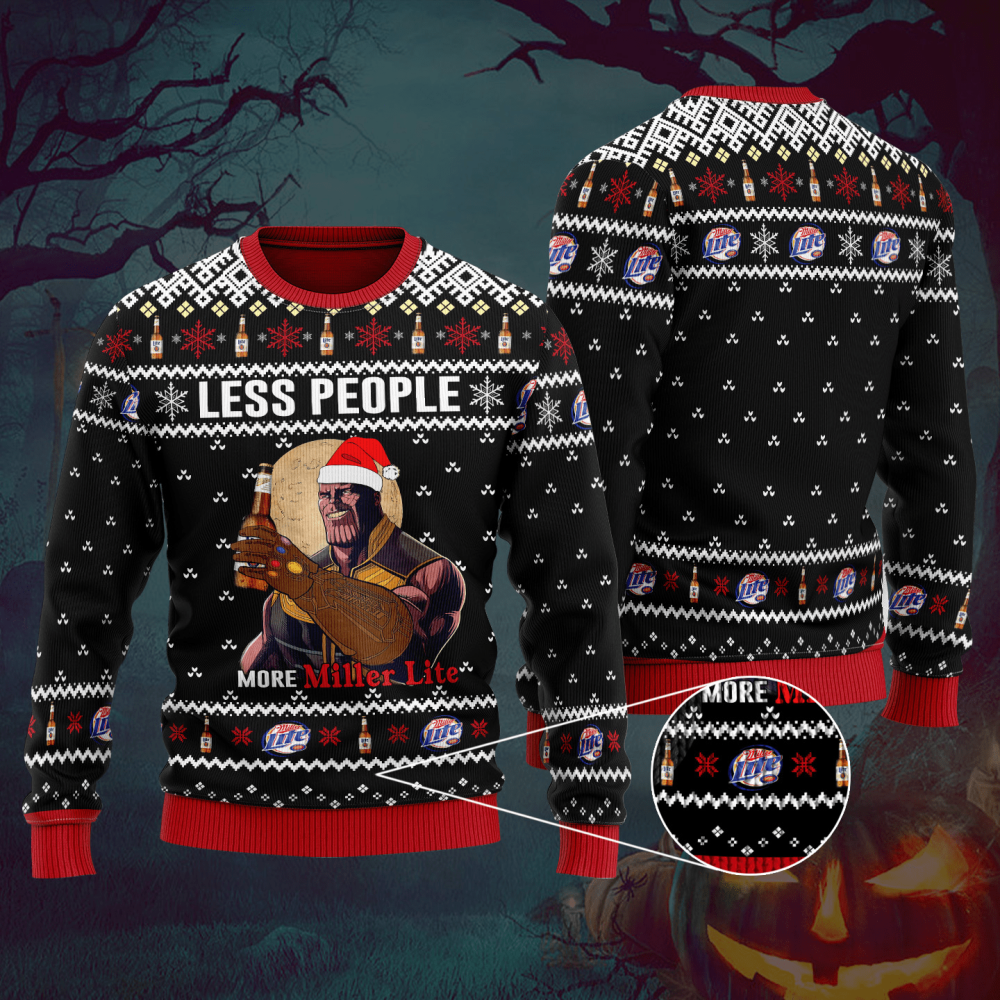 Thanos Less People More Miller Lite Ugly Christmas Sweater Hoodie All Over Printed