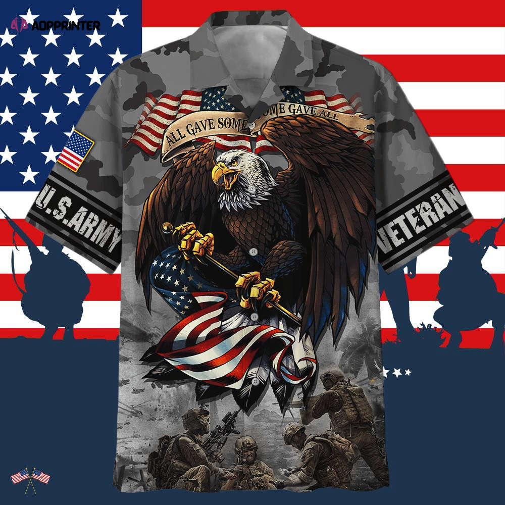 Army All Gave Some Some Gave All Eagle With Soldiers Hawaiian Shirt
