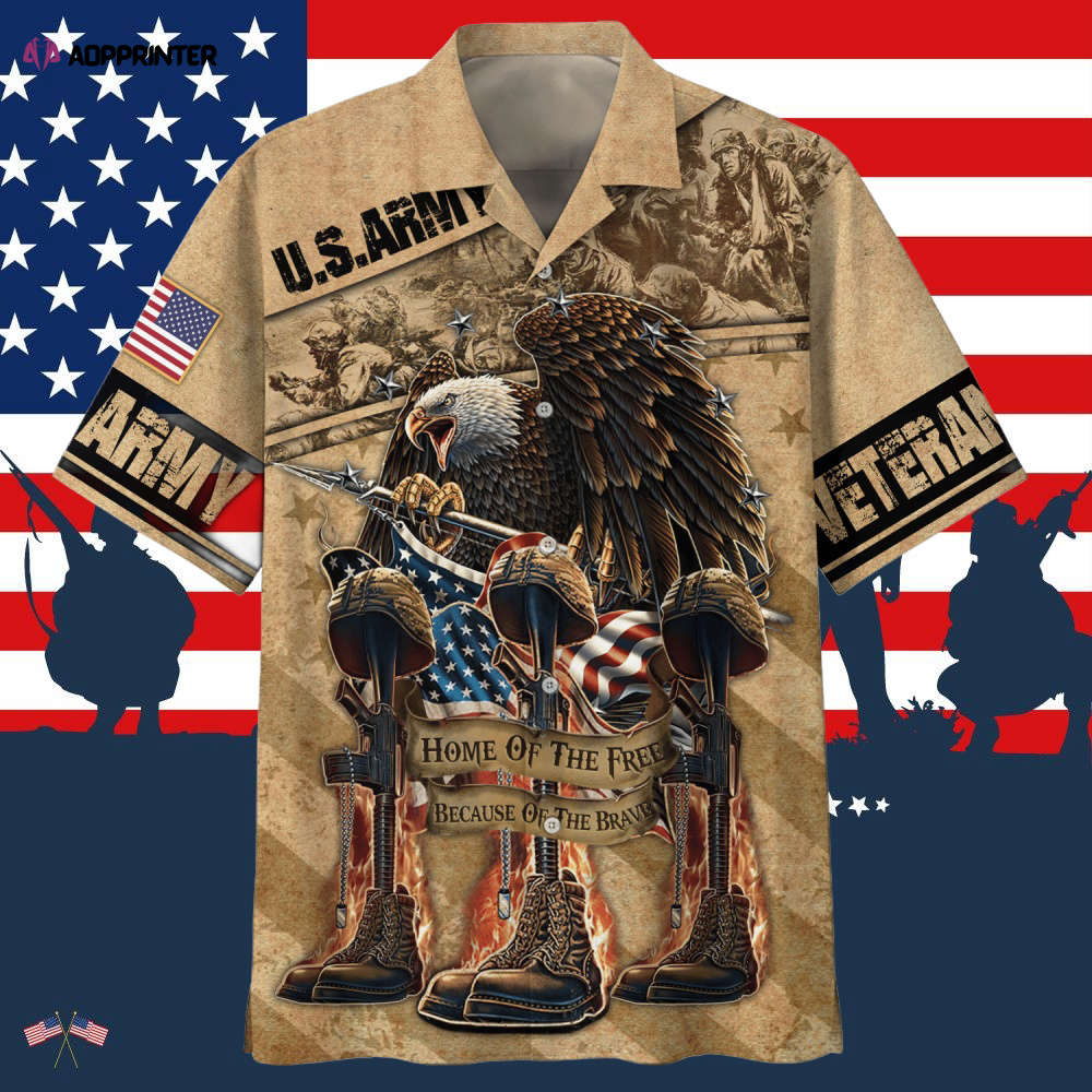 Army Home Of The Free Because Of The Brave Veteran Hawaiian Shirt