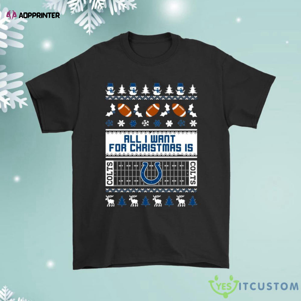 All I Want For Christmas Is Indianapolis Colts Shirt