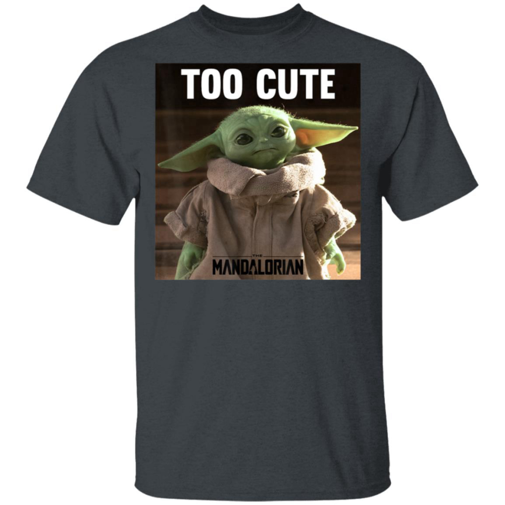 Baby Yoda Shirt Star Wars The Mandalorian The Child Too Cute