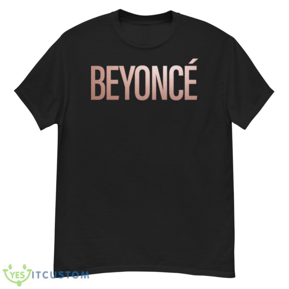 Beyoncé Pop Music Singer Gift For Fans Shirt