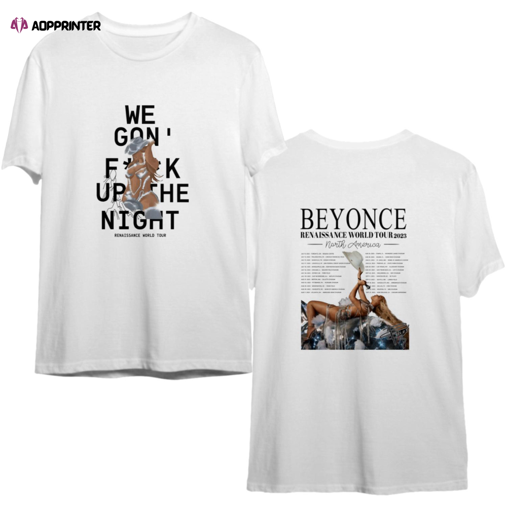 Beyonce Renaissance Tour 2023 T-shirt, Renaissance World Tour, We Gon Up The Night