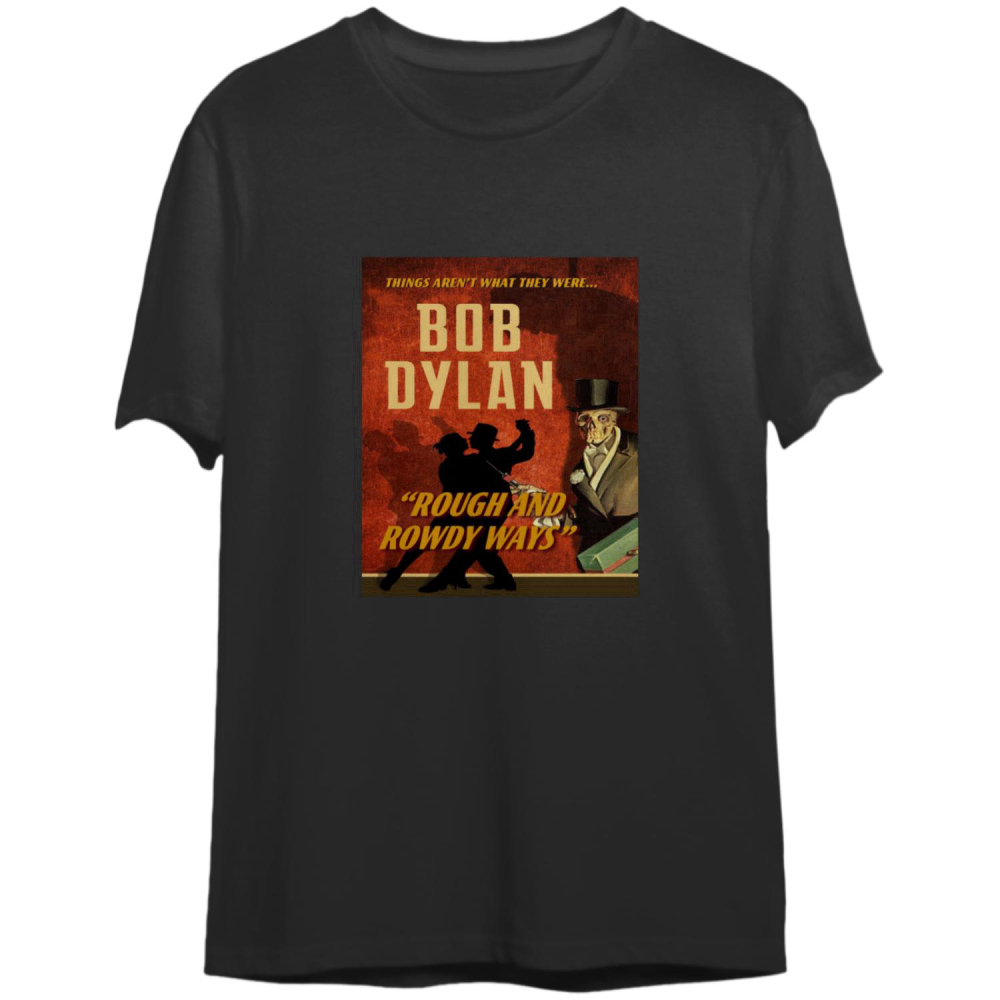 Bob Dylan Rough and Rowdy Ways Tour 2022 T-Shirt