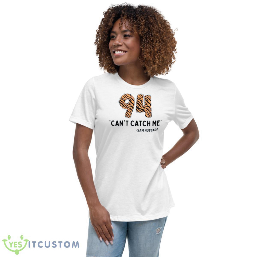 Can’t Catch Me Sam Hubbard Cincinnati Bengals Shirt