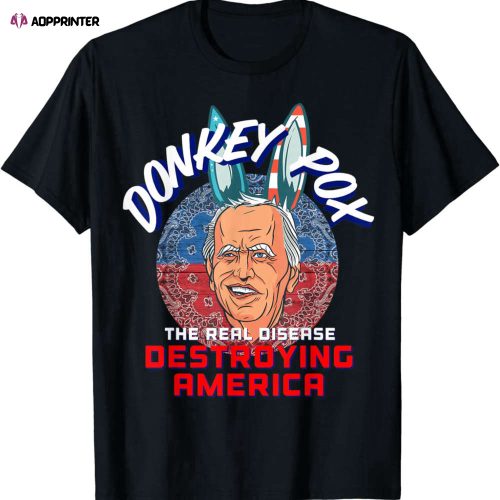 Donkey Pox Great MAGA King Trump UltrA MAGA US Independence T-Shirt