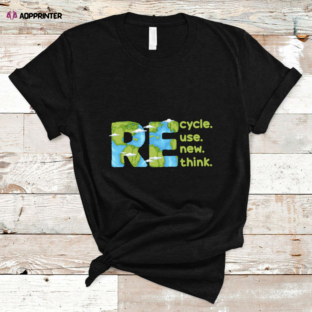 Earth Day T Shirt Recycle Reuse Renew Rethink Outfit For Earth Day 2023 TS02