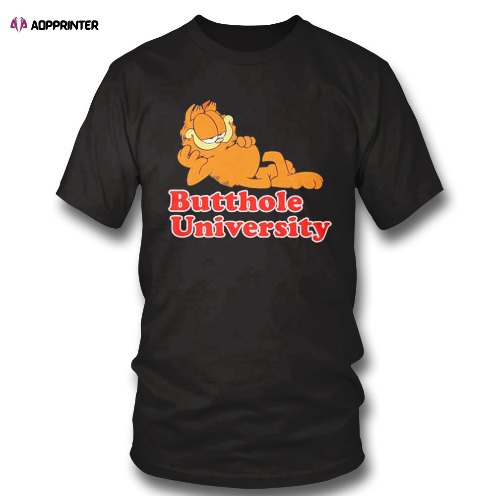 Garfield Butthole University Shirt Sweatshirt, Tank Top, Ladies Tee