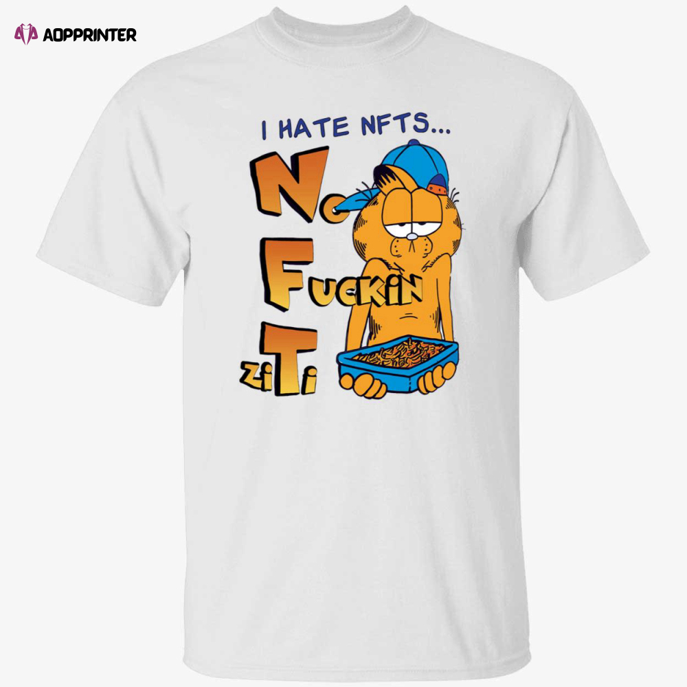 Garfield I hate nfts no f*ckin ziti shirt