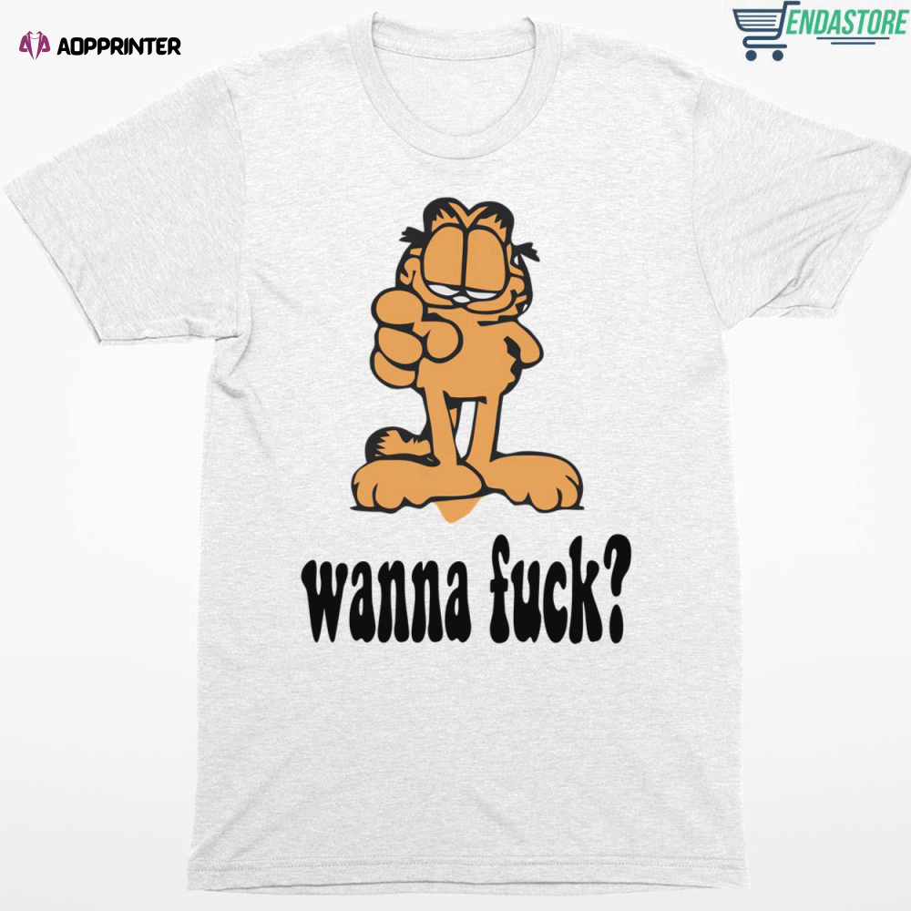 Garfield Wanna F*ck Shirt