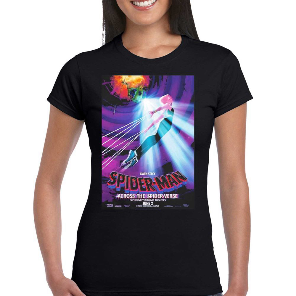 Gwen Stacy Spider-man Across The Spider Verse Exclusively In Movie Theaters June 2 Shirt