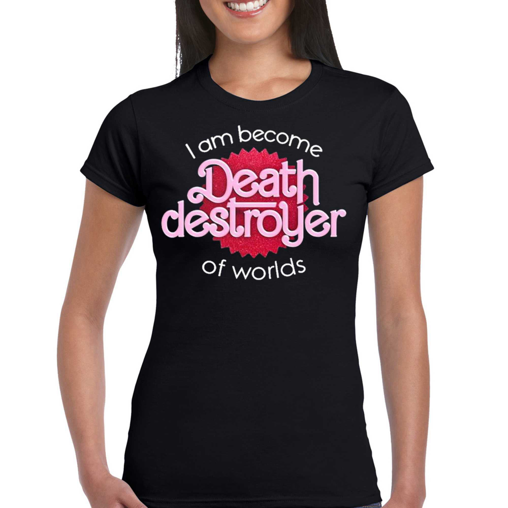 I Am Become Death Destroyer Of Worlds Barbie X Oppenheimer Oppenheimer T-shirt