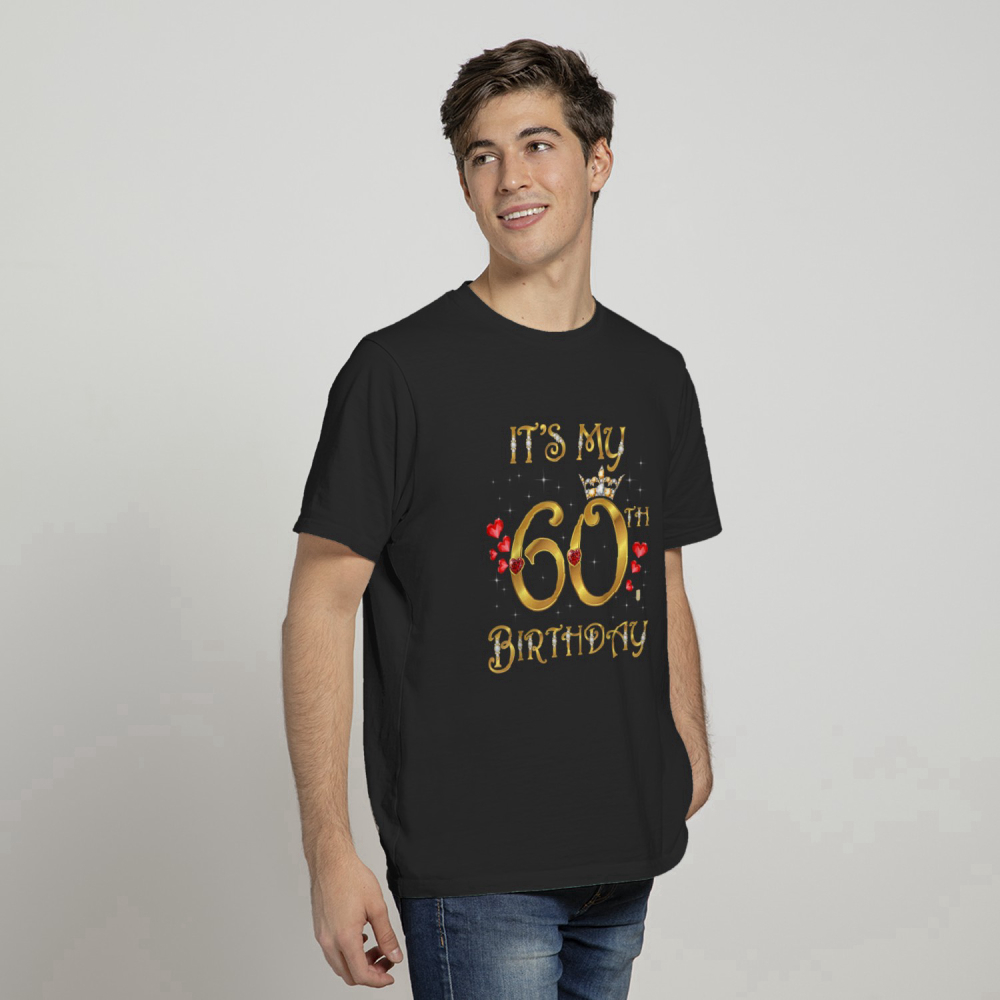 It’s My 60th Birthday Queen T-Shirt