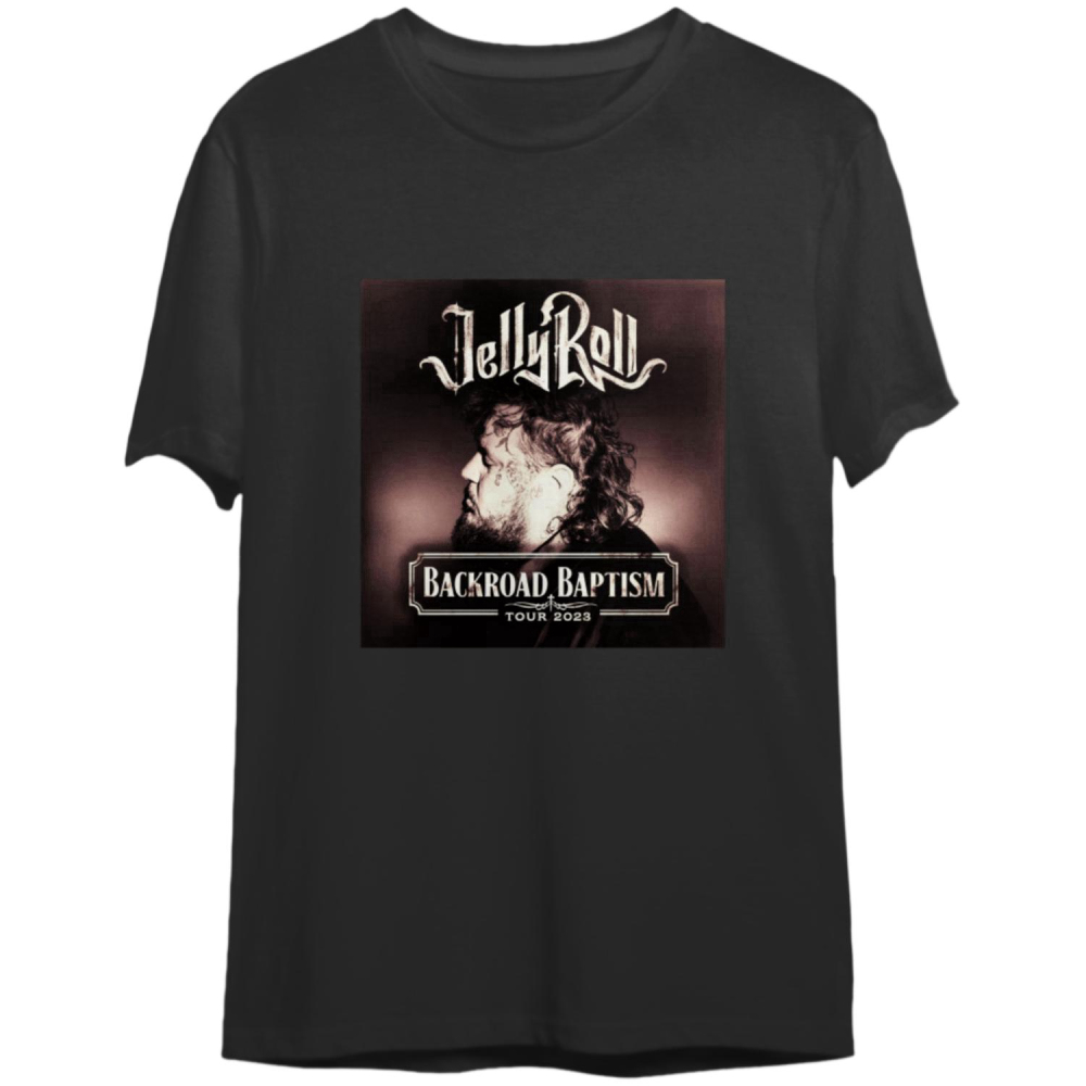 Jelly Roll Backroad Baptism 2023 Tour Shirt, Music 2023 Tour Shirt, Jelly Roll Concert 2023