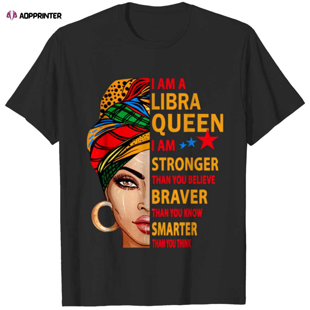 Libra Queen I Sm Stronger Birthday T Shirt