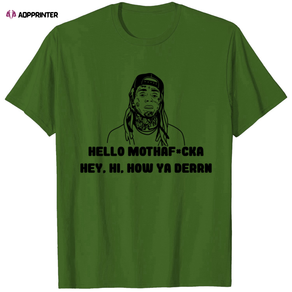Lil Wayne Hello Mother Hey Hi How Ya Derrrn T-Shirt
