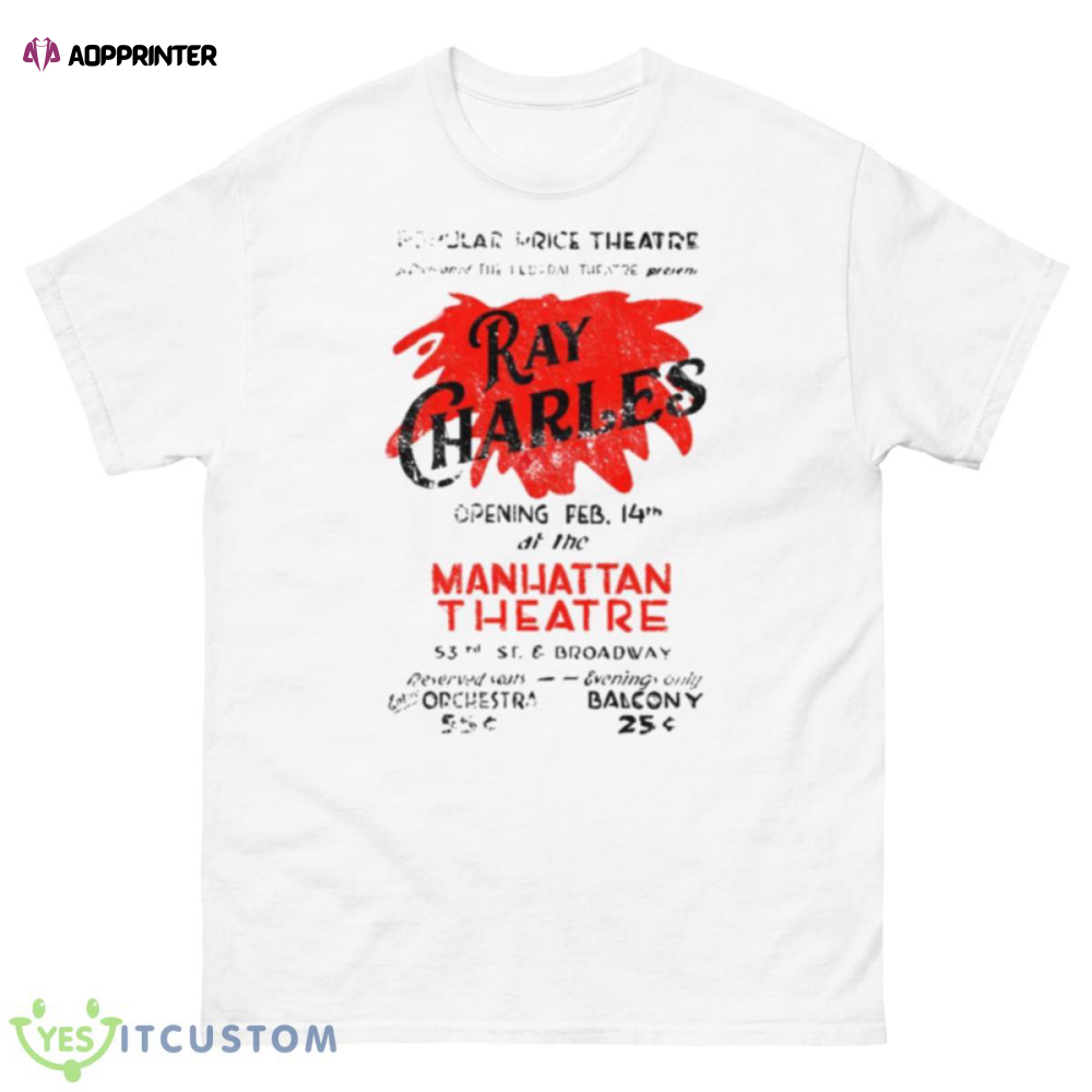 Manhattan Theatre Ray Charles Concert Poster Art Shirt