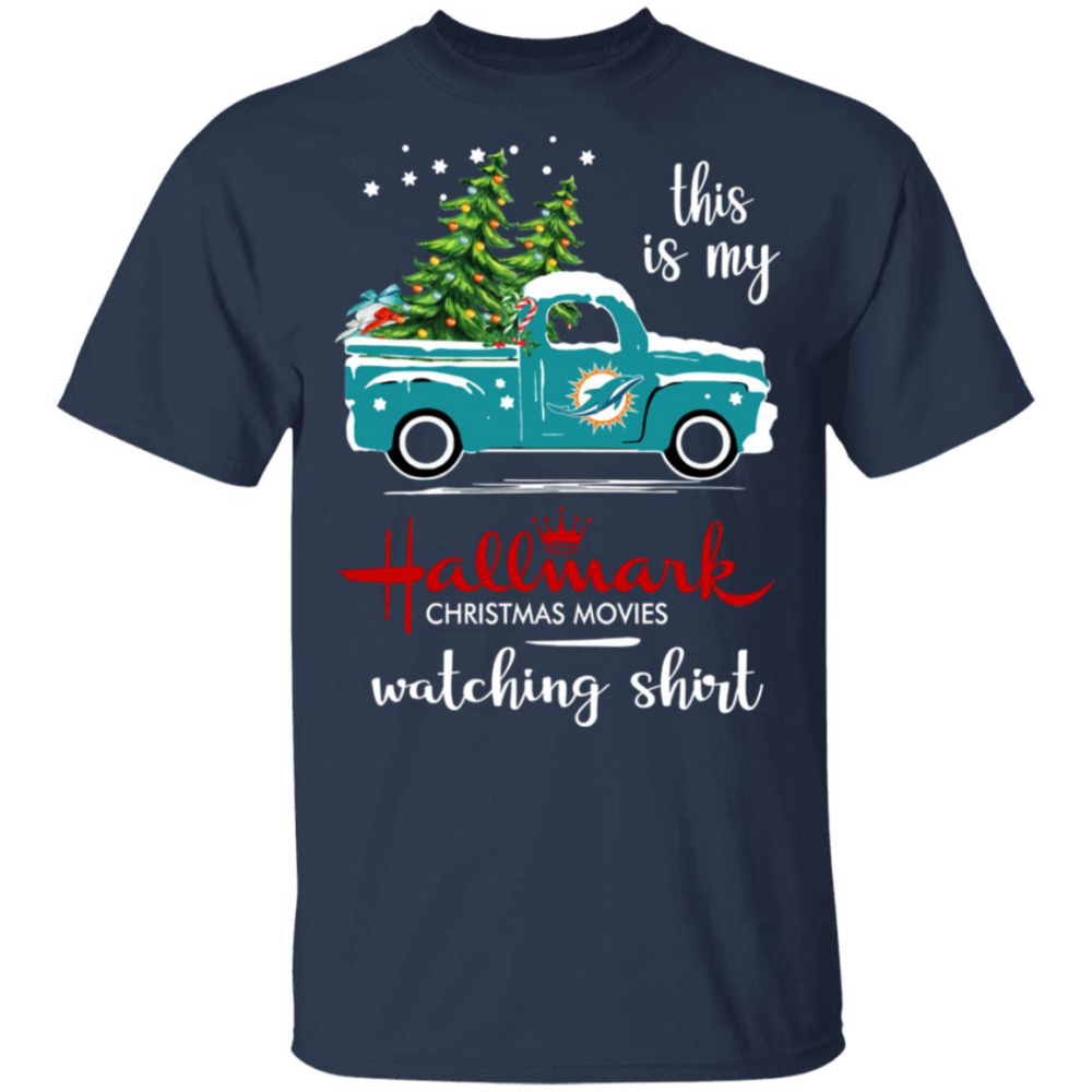 Miami Dolphins This Is My Hallmark Christmas Movies Watching Shirt