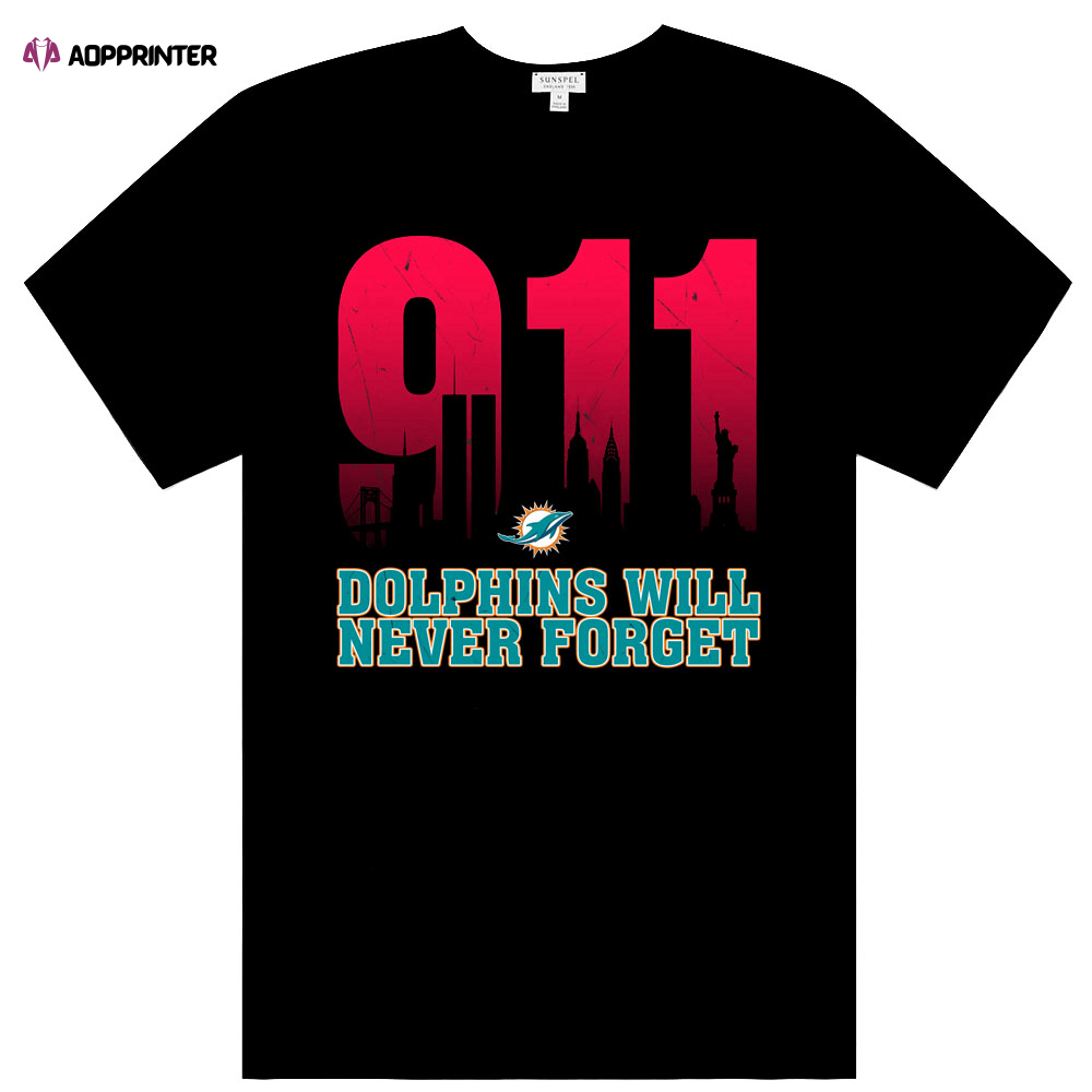 NFL 911 Miami Dolphins Will Never Forget Shirt Anniversary