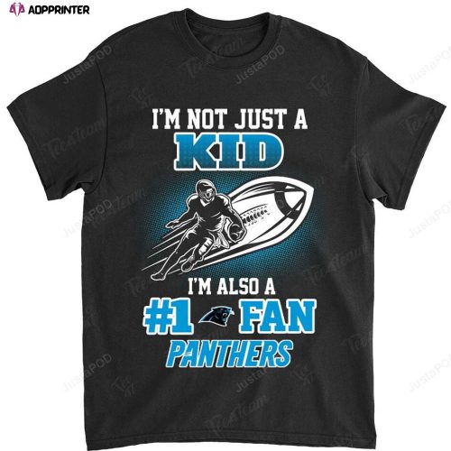 NFL Carolina Panthers Not Just Kid Also A Fan T-Shirt