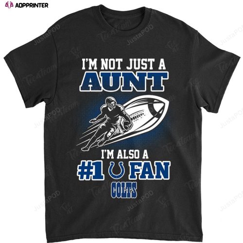 NFL Indianapolis Colts Not Just Aunt Also A Fan T-Shirt