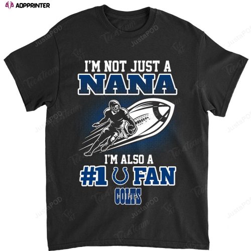 NFL Indianapolis Colts Not Just Nana Also A Fan T-Shirt