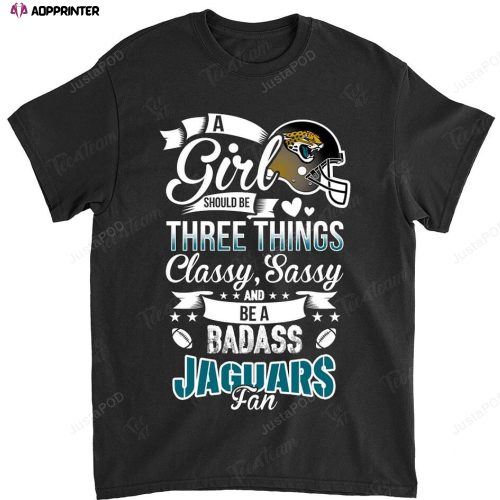 NFL Jacksonville Jaguars A Girl Should Be Three Things T-Shirt