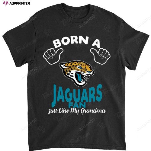 NFL Jacksonville Jaguars Born A Fan Just Like My Grandma T-Shirt