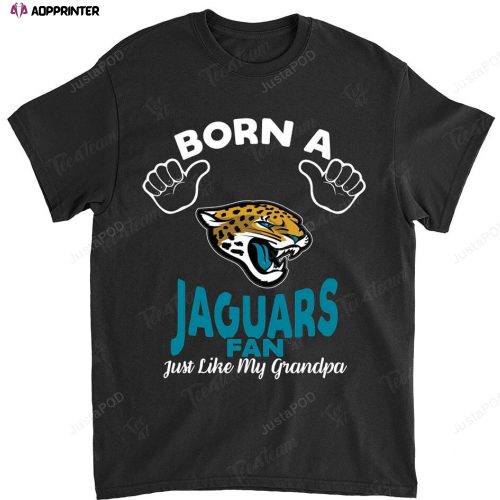 NFL Jacksonville Jaguars Born A Fan Just Like My Grandpa T-Shirt