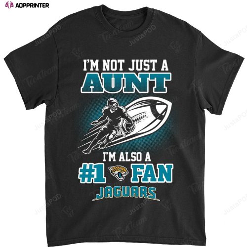 NFL Jacksonville Jaguars Not Just Aunt Also A Fan T-Shirt