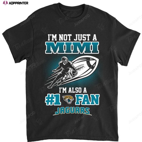 NFL Jacksonville Jaguars Not Just Mimi Also A Fan T-Shirt