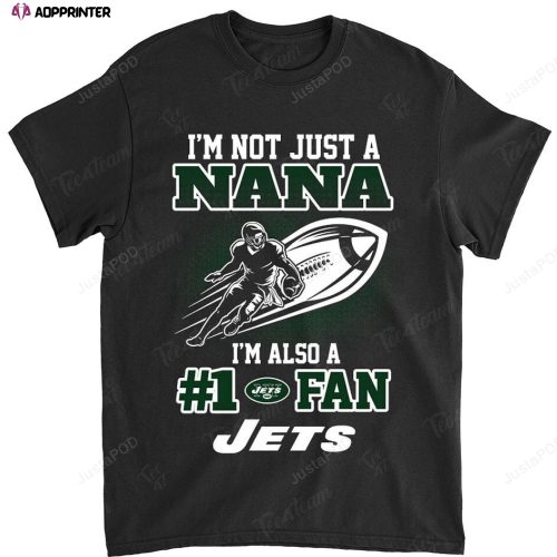 NFL New York Jets Not Just Daughter Also A Fan T-Shirt