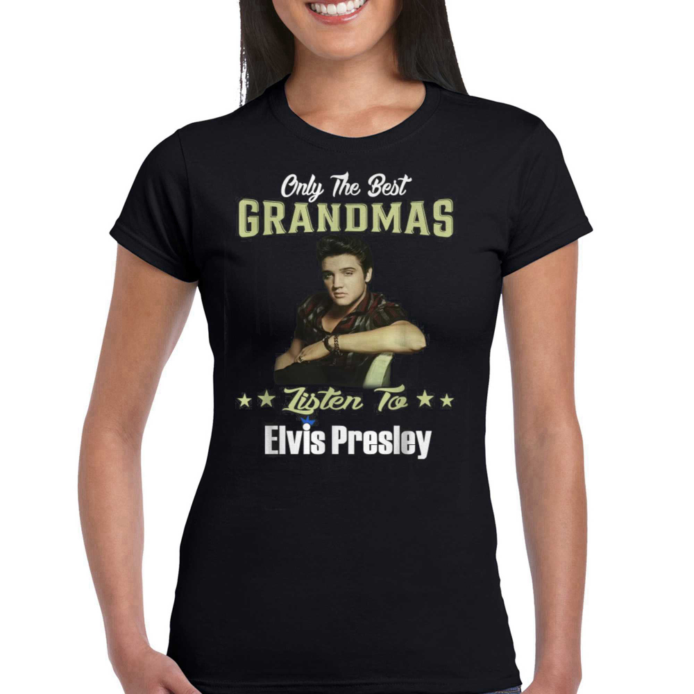 Only Best Grandmas Listen To Elvis Presley T-shirt
