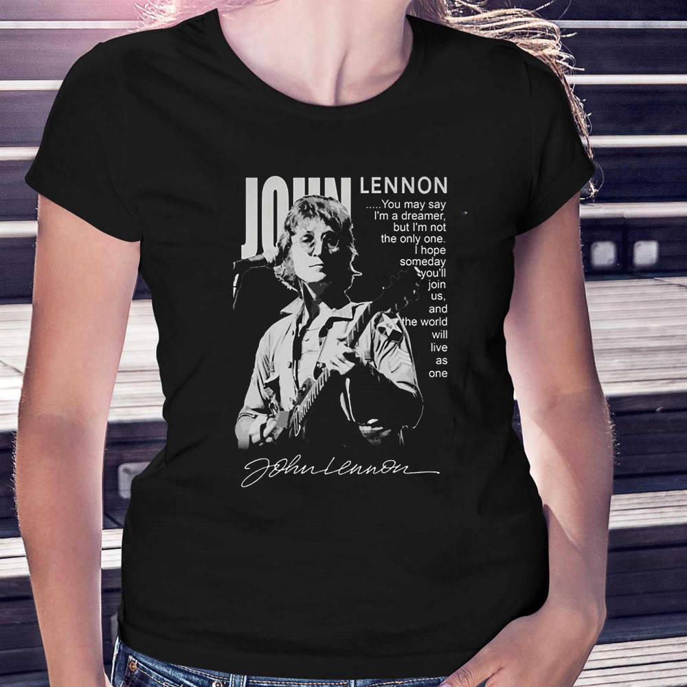 Quote By John Lennon T-shirt