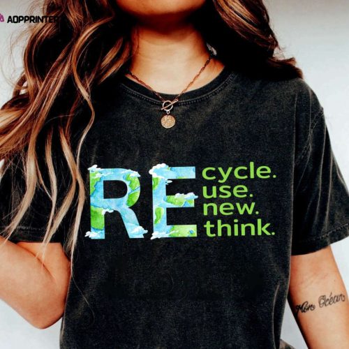 Recycle Reuse Renew Rethink Outfit For Earth Day 2023 T-Shirt