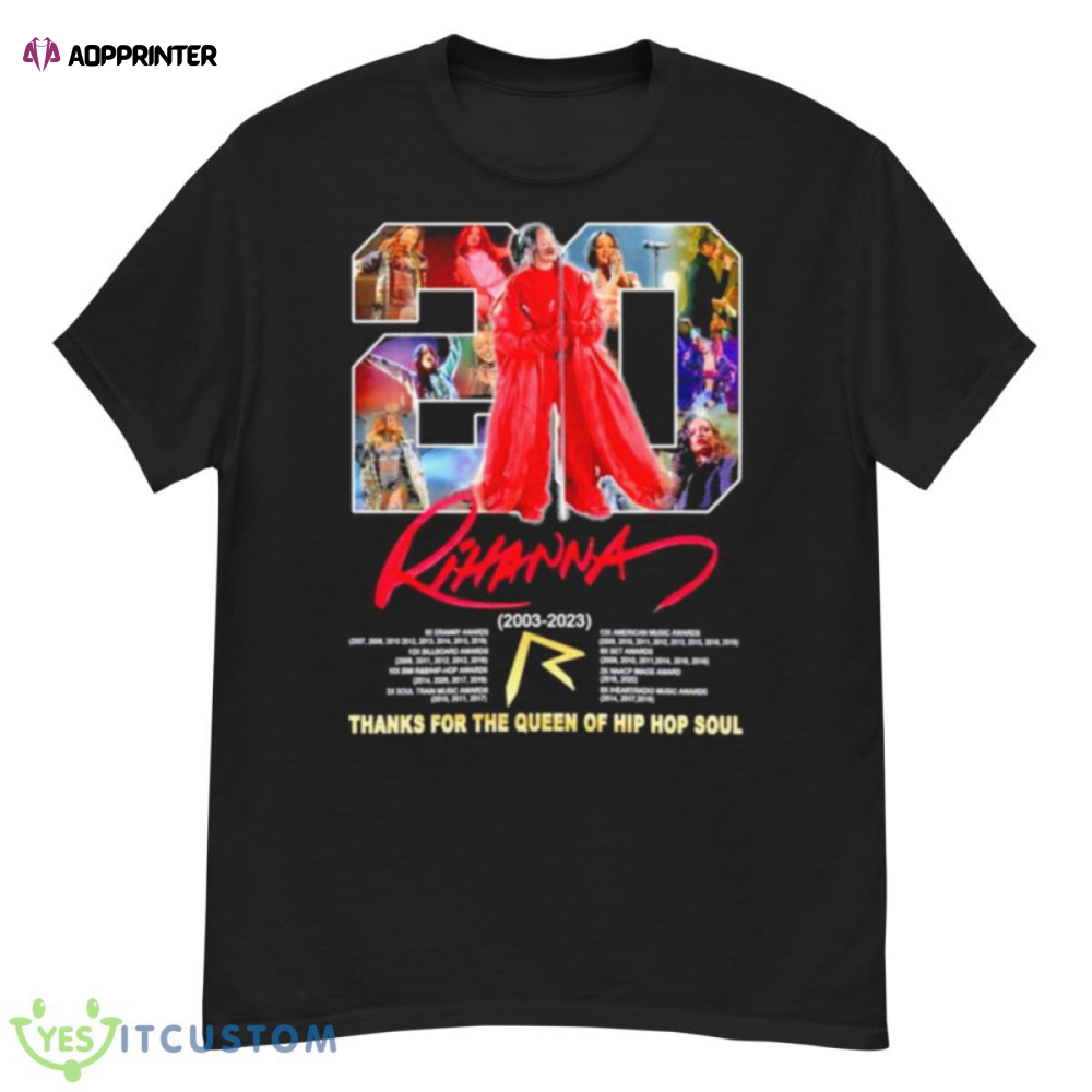 Rihanna 2003 2023 Thanks For The Queen Of Hip Hop Soul Signature Shirt