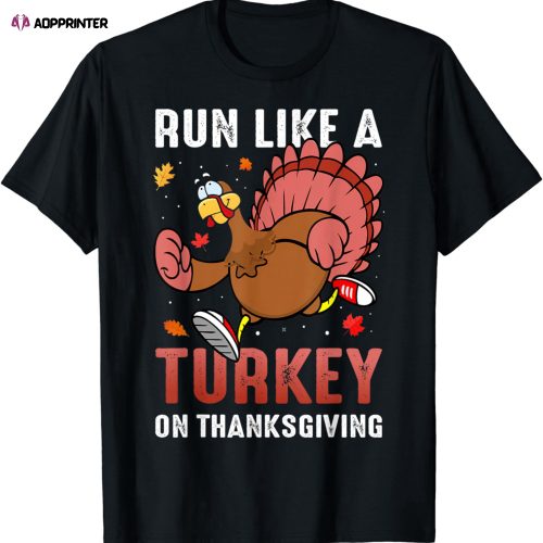 Run Like A Turkey On Thanksgiving Funny Runner Running T-Shirt