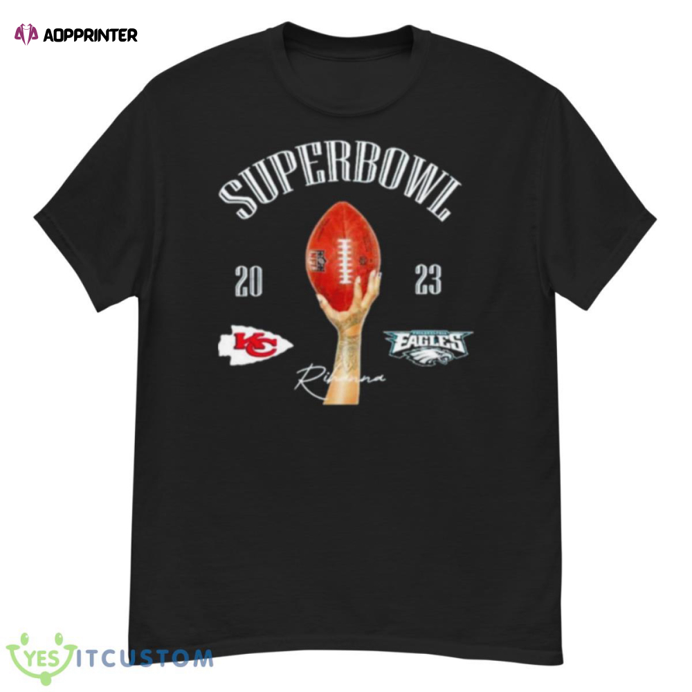 Super Bowl Kansas City Chiefs Vs Philadelphia Eagles Rihanna 2023 Shirt