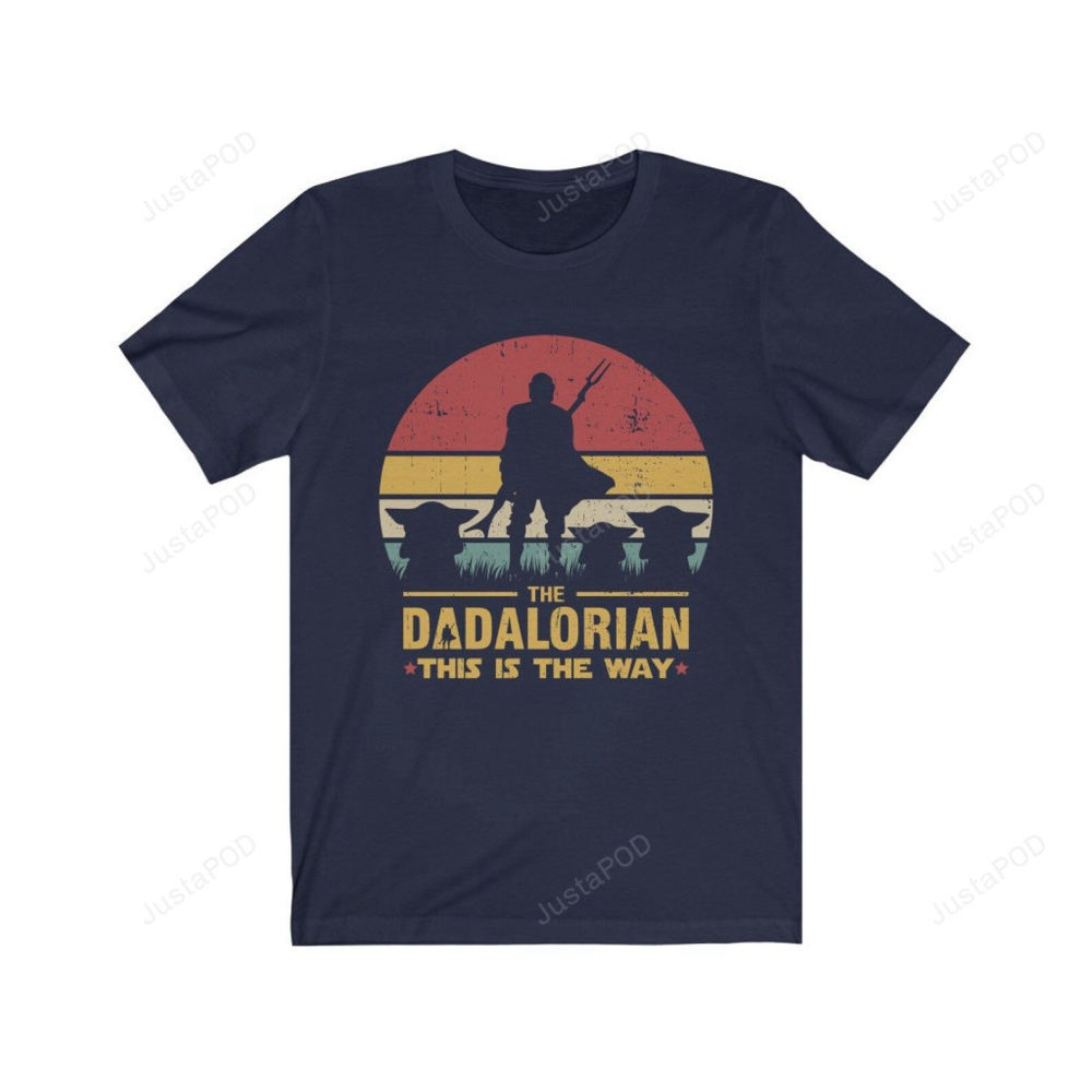 The Dadalorian Definition Like A Dad Just Way Cooler Shirt,The Mandalorian T Shirt Baby Yoda This is the Way Star Wars,Father’s Day Gift