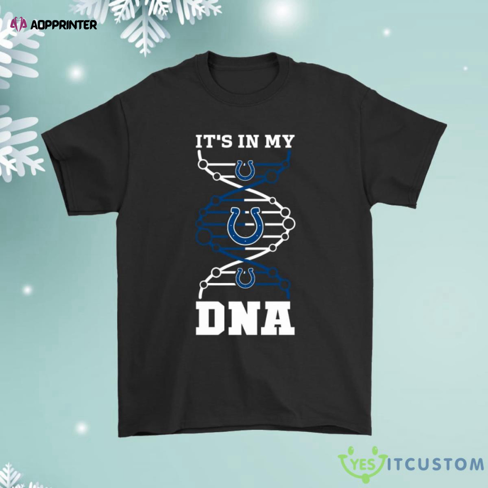 The Indianapolis Colts Its In My Dna Football Shirt