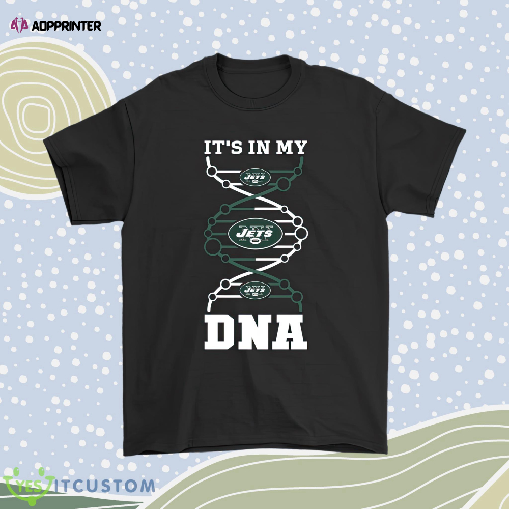The New York Jets Its In My Dna Nfl Football Men Women Shirt