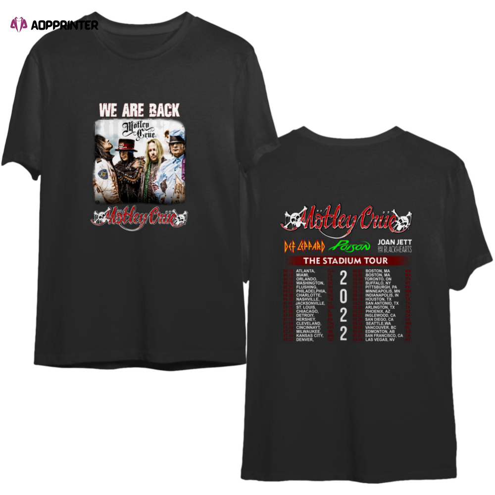The Stadium Tour 2022 Shirt, Motley Crue We Are Back 2022 Double Sided T-shirt