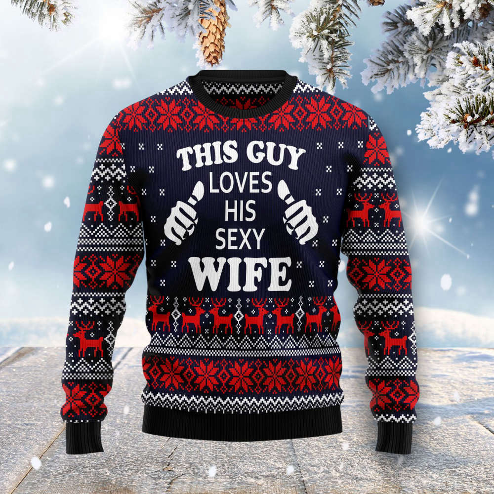 This Guy Loves His Sexy Wife Ugly Christmas Sweater For Men & Women Adult US4465